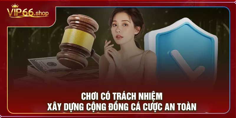 Chơi Có Trách Nhiệm