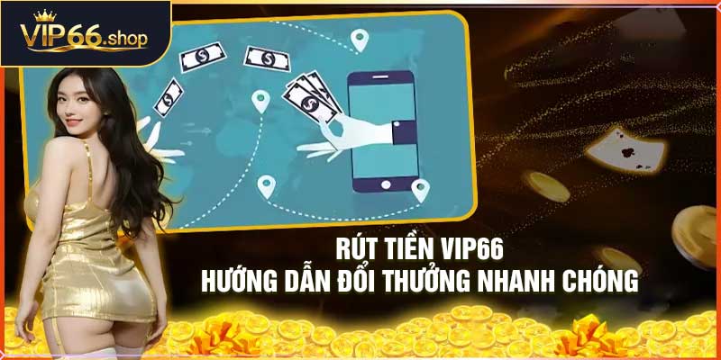Rút Tiền VIP66