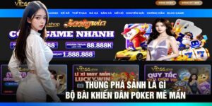 Thùng Phá Sảnh Là Gì – Bộ Bài Khiến Dân Poker Mê Mẩn